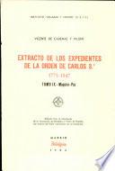 Extracto de los expedientes de la Orden de Carlos 3°, 1771-1847