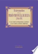 Extremeños en la Prisión Provincial de Huelva (1936-1939)
