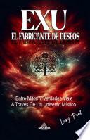 Exu El Fabricante de Deseos