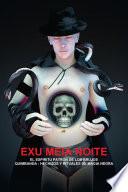EXU MEIA NOITE, EL ESPIRITU PATRON DE LOS BRUJOS QUIMBANDA - HECHIZOS Y RITUALES DE MAGIA NEGRA