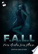 F.A.L.L: Facing. Accepting. Losing. Letting Go