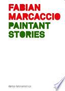 Fabian Marcaccio - Paintant Stories