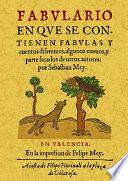 Fabulario en que se contienen fabulas y cuentos diferentes, algunos nueuos, y parte sfacados de otros autores
