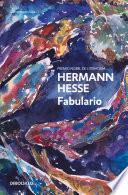 Fabulario / The Fairy Tales of Hermann Hesse
