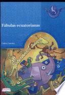 FABULAS ECUATORIANAS, 2a. Ed.