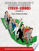 Facciones, Corrientes y Partidos Políticos-(1959-2000)
