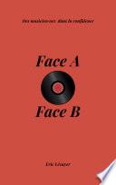 Face A, Face B