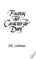 Facetas Del Caracter De Dios/God's Multifaceted Character