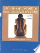 Factores ergonómicos en las lumbalgias ocupacionales. Un estudio de casos y controles.