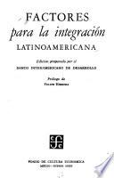Factores para la integración latino-americana