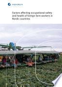 Factors Affecting Occupational Safety and Health of Foreign Farm Workers in Nordic Countries