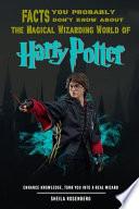 Facts You Probably Don't Know about the Magical Wizarding World of Harry Potter
