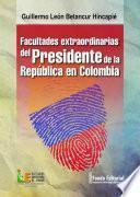 Facultades extraordinarias del Presidente de la República en Colombia