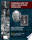 Fairbairn and the Object Relations Tradition