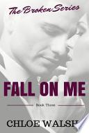 Fall on Me