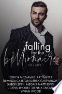 Falling for the Billionaire (Volume 1)(A Spicy Billionaire Romance Collection)