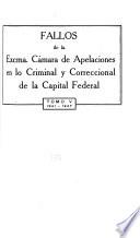Fallos de la excma. Cámara de apelaciones de lo criminal y correccional de la capital