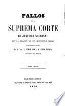 Fallos de la Suprema Corte de Justicia nacional, con la relación de sus respectivas causas