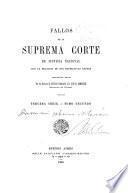 Fallos de la Suprema Corte de Justicia nacional, con la relación de sus respectivas causas