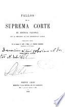 Fallos de la Suprema Corte de Justicia nacional, con la relación de sus respectivas causas