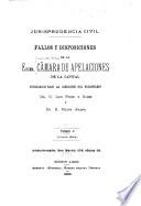 Fallos y disposiciones de la exma. Cámara de Apelaciones de la Capital