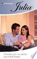 Familia por accidente