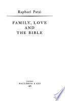 Family, Love, and the Bible