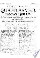 Famosa comedia. Quantas veo tantas quiero