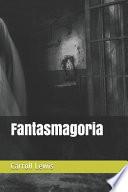 Fantasmagoria