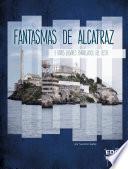 Fantasmas de Alcatraz Y Otros Lugares Embrujados del Oeste