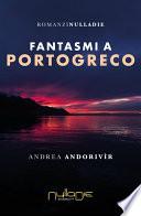 Fantasmi a Portogreco