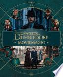Fantastic Beasts: The Secrets of Dumbledore: Movie Magic