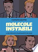Fantastici Quattro - Molecole Instabili