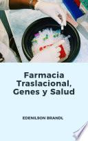Farmacia Traslacional, Genes y Salud