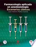 Farmacología aplicada en anestesiología. Escenarios clínicos