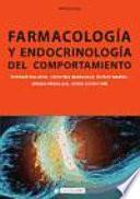 Farmacología y endocrinología del comportamiento