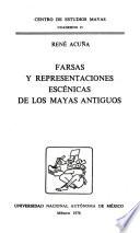 Farsas y representaciones escénicas de los mayas antiguos