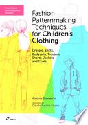 Fashion Patternmaking Techniques for Children's Clothing