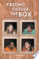 Fasting Outside the Box
