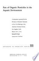Fate of Organic Pesticides in the Aquatic Environment
