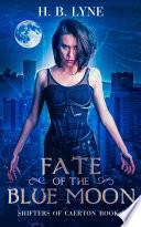 Fate of the Blue Moon