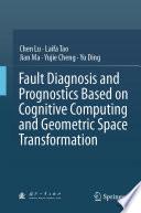 Fault Diagnosis and Prognostics Based on Cognitive Computing and Geometric Space Transformation