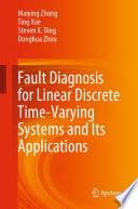 Fault Diagnosis for Linear Discrete Time-Varying Systems and Its Applications