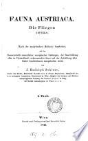 Fauna Austriaca: die Fliegen, Diptera, nach der analytischen Methode bearbeitet