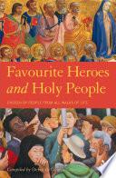 Favourite Heroes and Holy People
