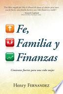 Fe, Familia Y Finanzas: Cimientos Fuertes Para Una Vida Mejor