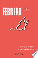 Febrero 2017, con Él