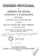 Febrero novisimo, ó Libreria de jueces, abogados, escribanos y medicos legalistas