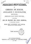 Febrero novísimo o Libreria de jueces, abogados y escribanos