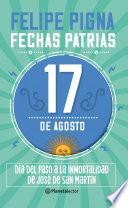 Fechas patrias. 17 de agosto - Planeta Lector